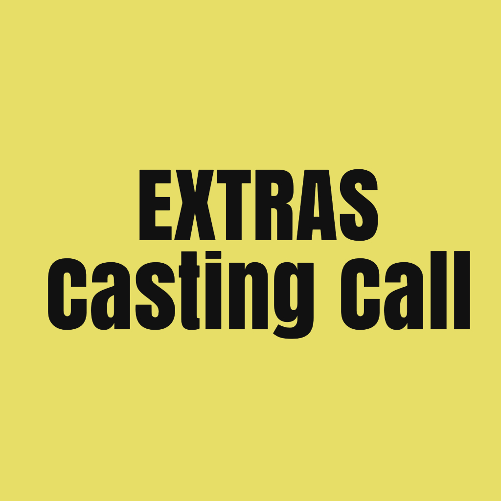 Extras casting call